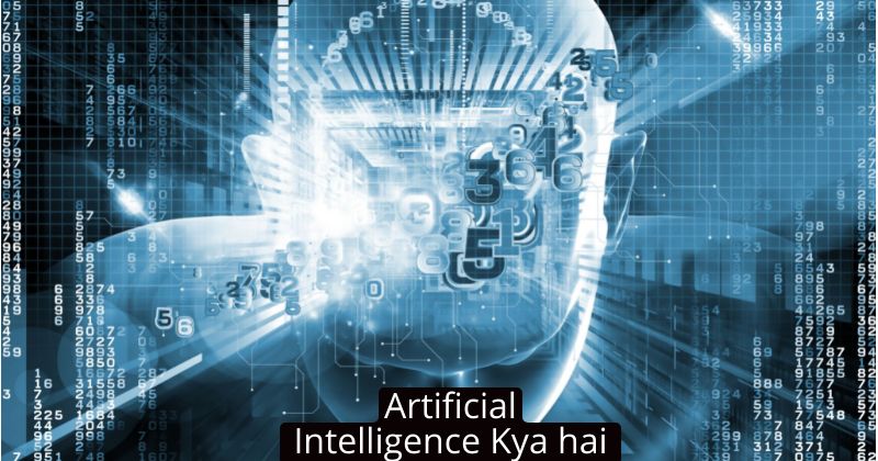 Artificial Intelligence Kya hai, Artificial Intelligence Kaise Kaam karta hai