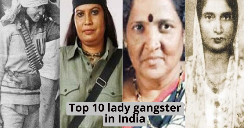 Top 10 lady gangster in India | टॉप 10 लेडी गैंगस्टर जिनके नाम से जनता और पुलिस दोनो कांपती है।