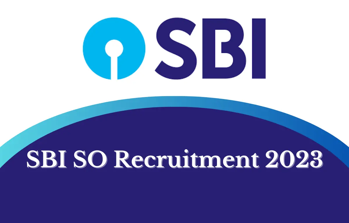 SBI SO Recruitment 2023 | SBI Specialist Cadre Officer Recruitment 2023