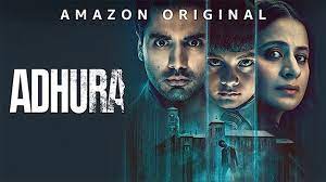 Adhura Web Series review  (Amazon Prime is sending chills down the spine on 7 July 2023)