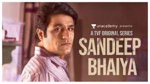 Sandeep Bhaiya Web Series ( What he is upto now)